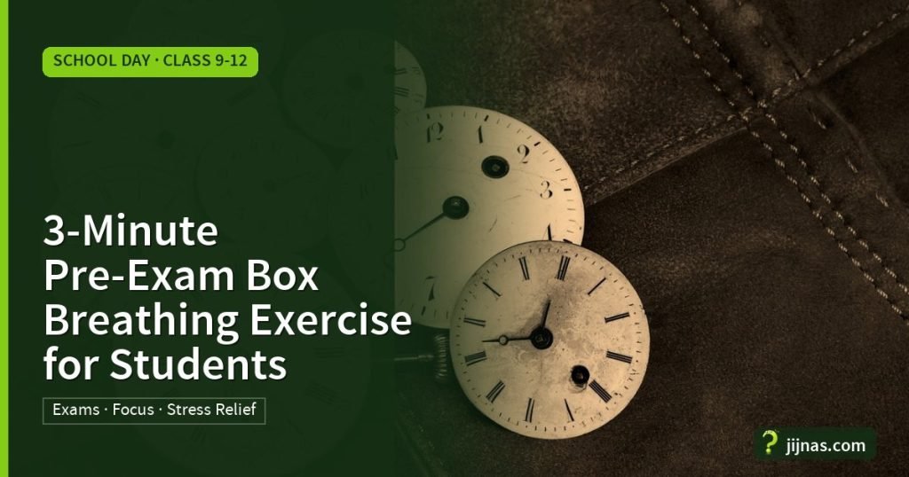 3-Minute Pre-Exam Box Breathing Exercise for Students, School Day · Class 9-12 | jijnas.com