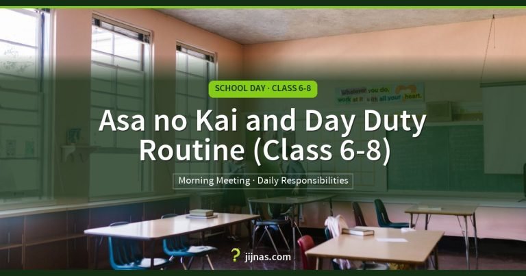 Asa no Kai and Day Duty Routine (Class 6-8), School Day · Class 6-8 | jijnas.com