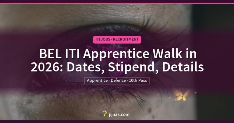 BEL ITI Apprentice Walk in 2026: Dates, Stipend, Details, ITI Jobs · Recruitment | jijnas.com