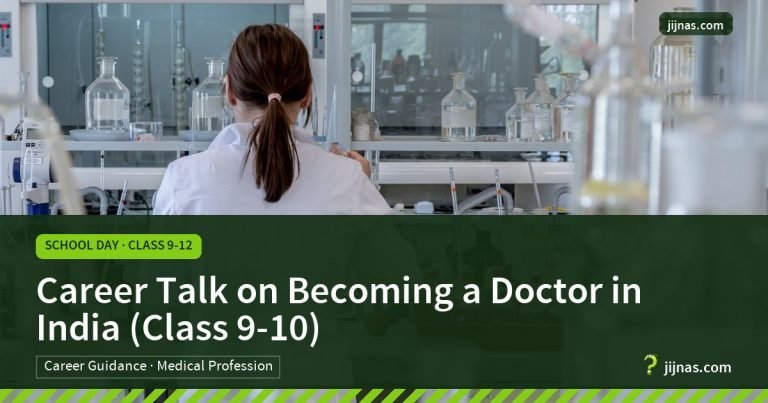 Career Talk on Becoming a Doctor in India (Class 9-10), School Day · Class 9-12 | jijnas.com