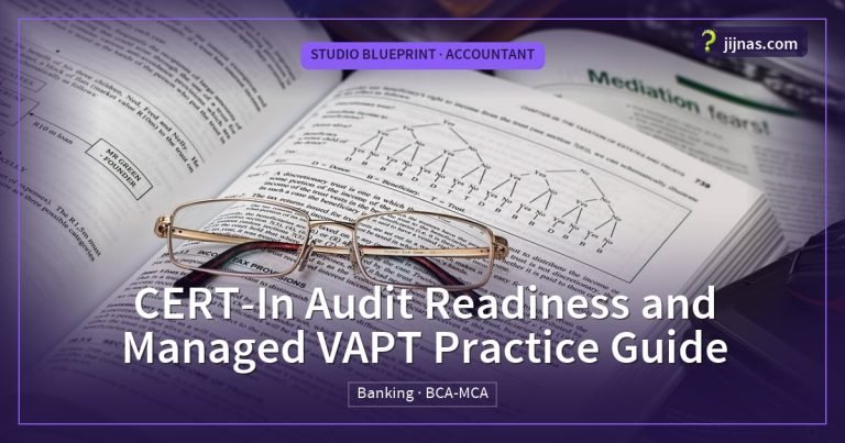 CERT-In Audit Readiness and Managed VAPT Practice Guide, Studio Blueprint · Accountant | jijnas.com