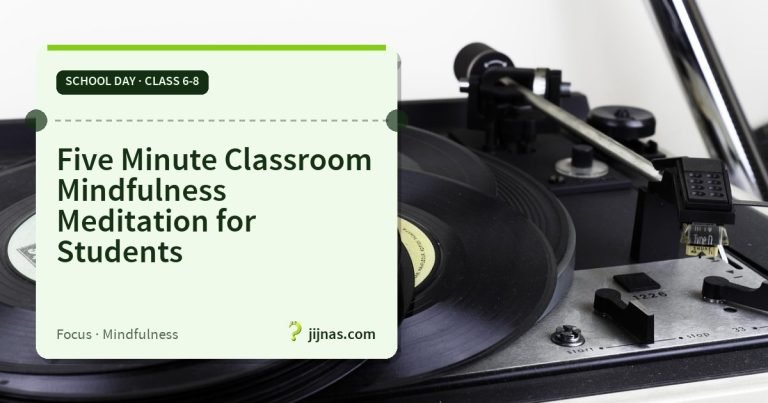 Five Minute Classroom Mindfulness Meditation for Students, School Day · Class 6-8 | jijnas.com