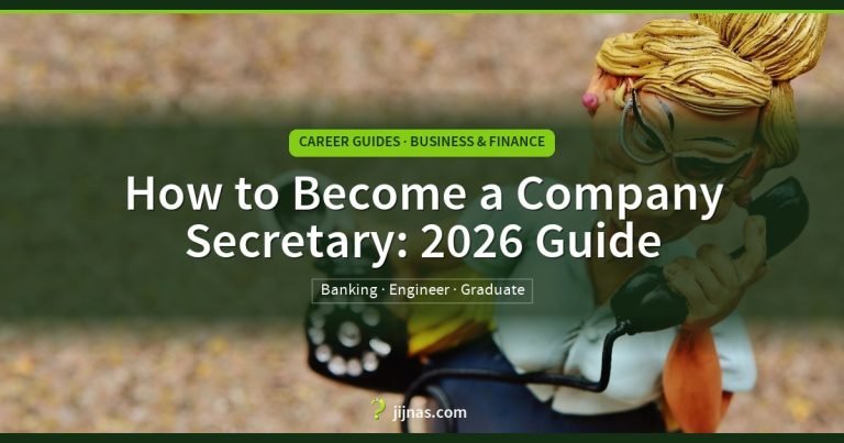 How to Become a Company Secretary: 2026 Guide, Career Guides · Business & Finance | jijnas.com