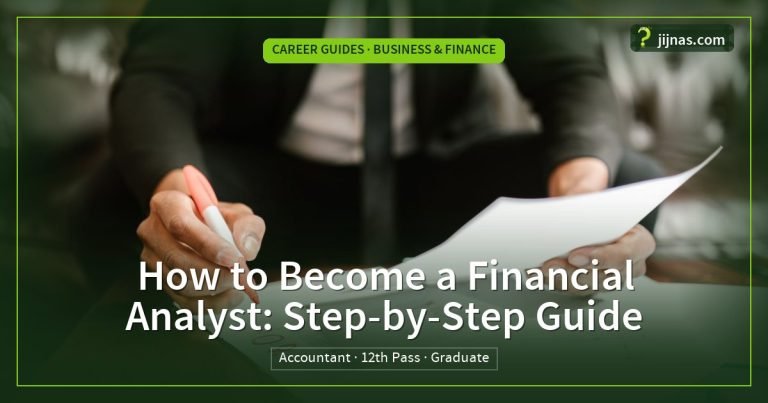 How to Become a Financial Analyst: Step-by-Step Guide, Career Guides · Business & Finance | jijnas.com