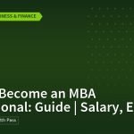 How to Become an MBA Professional: Guide | Salary, Exams, Career Guides · Business & Finance | jijnas.com