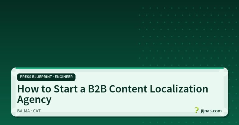 How to Start a B2B Content Localization Agency, Press Blueprint · Engineer | jijnas.com