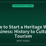 How to Start a Heritage Walk Business: History to Cultural Tourism, Press Blueprint · Banking | jijnas.com