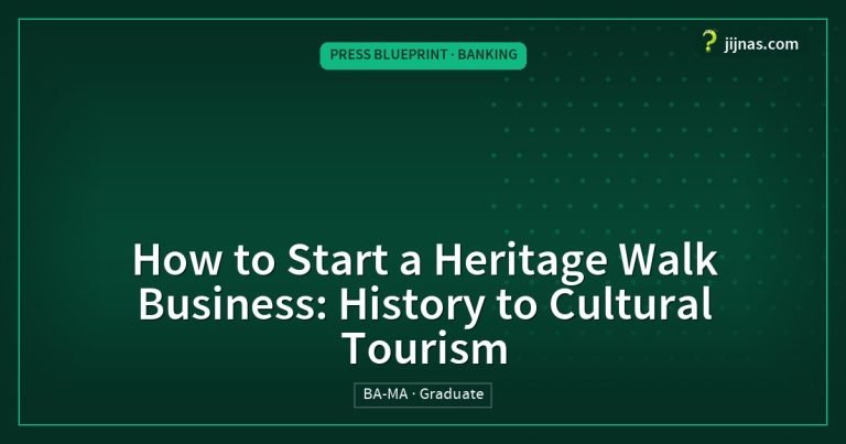 How to Start a Heritage Walk Business: History to Cultural Tourism, Press Blueprint · Banking | jijnas.com