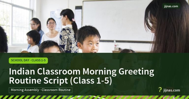 Indian Classroom Morning Greeting Routine Script (Class 1-5), School Day · Class 1-5 | jijnas.com