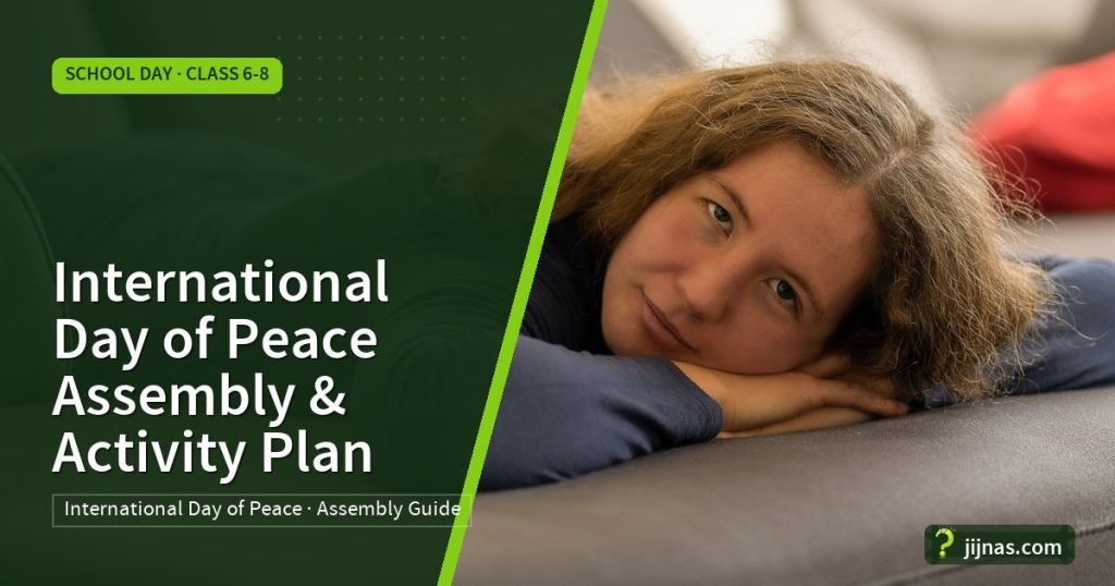 International Day of Peace Assembly & Activity Plan, School Day · Class 6-8 | jijnas.com