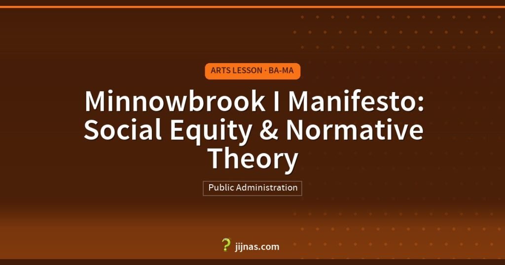 Minnowbrook I Manifesto: Social Equity & Normative Theory, Arts Lesson · BA-MA | jijnas.com