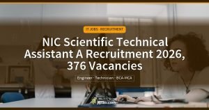 NIC Scientific Technical Assistant A Recruitment 2026, 376 Vacancies, IT Jobs · Recruitment | jijnas.com