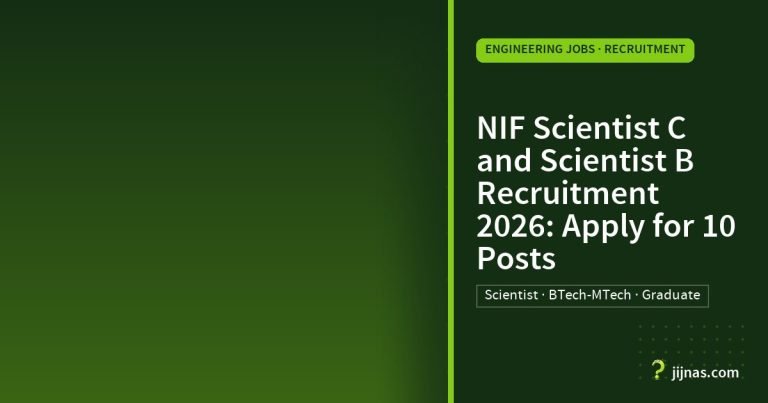 NIF Scientist C and Scientist B Recruitment 2026: Apply for 10 Posts, Engineering Jobs · Recruitment | jijnas.com