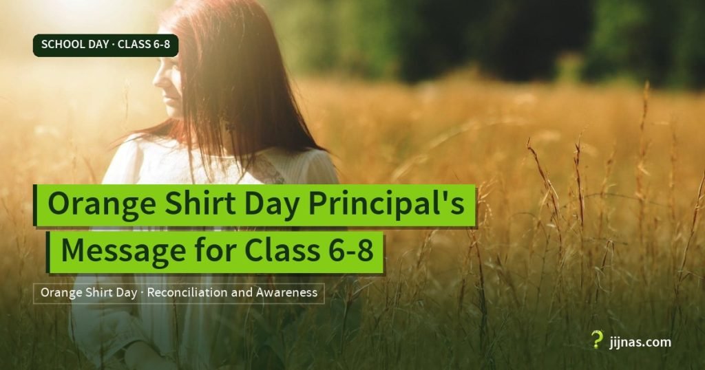 Orange Shirt Day Principal's Message for Class 6-8, School Day · Class 6-8 | jijnas.com