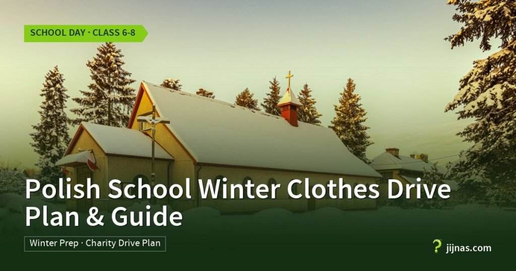 Polish School Winter Clothes Drive Plan & Guide, School Day · Class 6-8 | jijnas.com