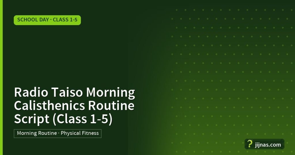 Radio Taiso Morning Calisthenics Routine Script (Class 1-5), School Day · Class 1-5 | jijnas.com