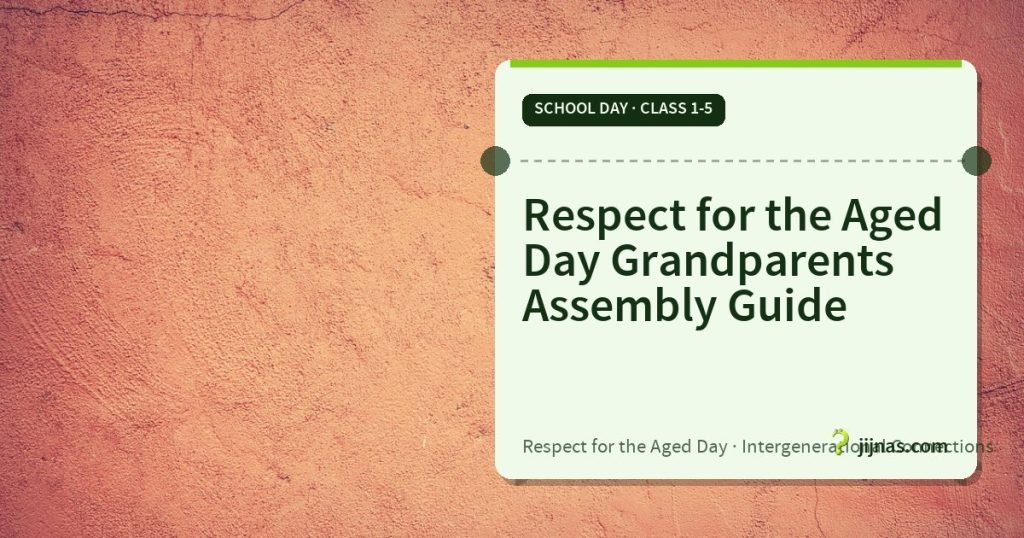 Respect for the Aged Day Grandparents Assembly Guide, School Day · Class 1-5 | jijnas.com