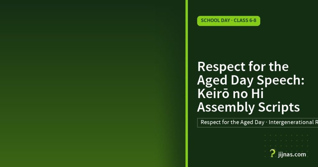 Respect for the Aged Day Speech: Keirō no Hi Assembly Scripts, School Day · Class 6-8 | jijnas.com