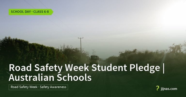 Road Safety Week Student Pledge | Australian Schools, School Day · Class 6-8 | jijnas.com