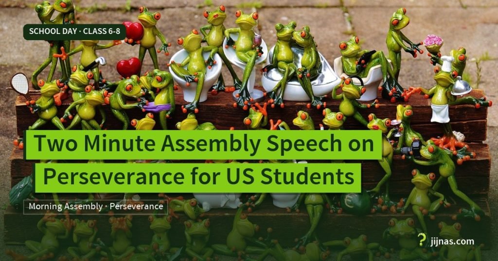 Two Minute Assembly Speech on Perseverance for US Students, School Day · Class 6-8 | jijnas.com