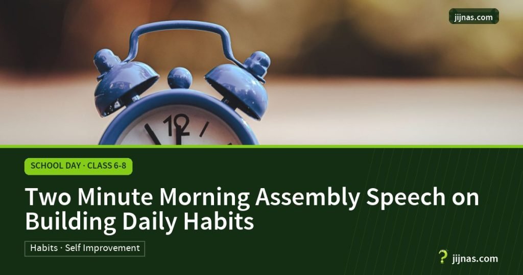 Two Minute Morning Assembly Speech on Building Daily Habits, School Day · Class 6-8 | jijnas.com