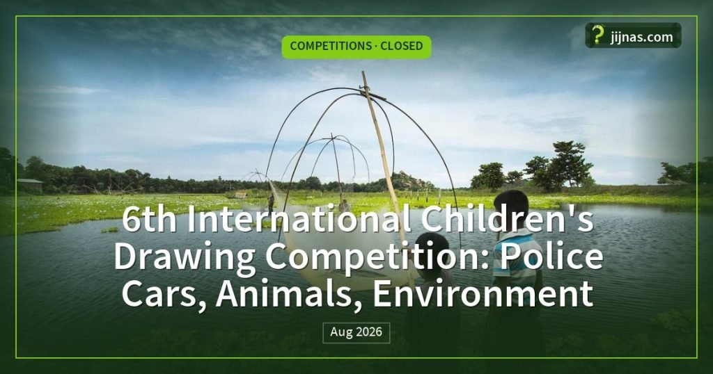 6th International Children's Drawing Competition: Police Cars, Animals, Environment, Competitions · Closed | jijnas.com