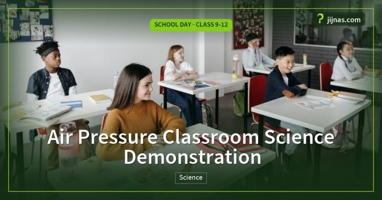 Air Pressure Classroom Science Demonstration, School Day · Class 9-12 | jijnas.com