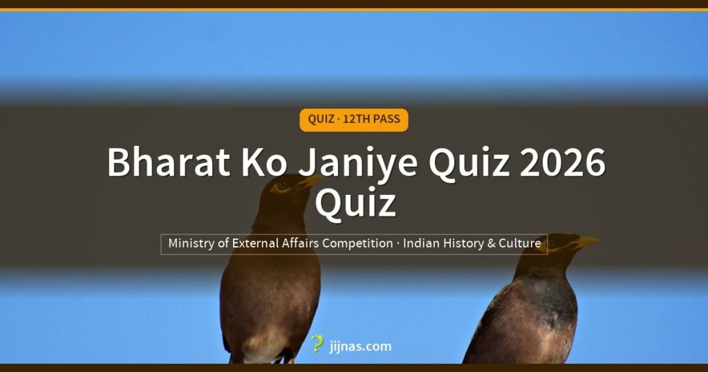 Bharat Ko Janiye Quiz 2026 Quiz, Quiz · 12th Pass | jijnas.com