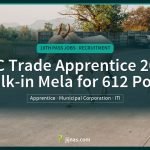 BMC Trade Apprentice 2026: Walk-in Mela for 612 Posts, 10th Pass Jobs · Recruitment | jijnas.com