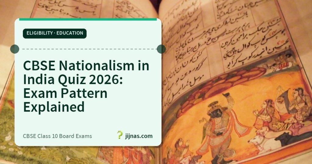 CBSE Nationalism in India Quiz 2026: Exam Pattern Explained, Eligibility · Education | jijnas.com