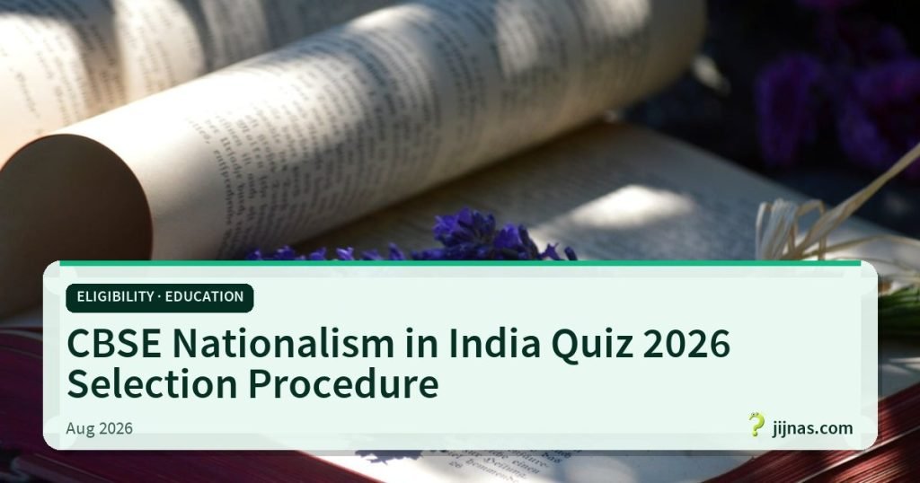 CBSE Nationalism in India Quiz 2026 Selection Procedure, Eligibility · Education | jijnas.com