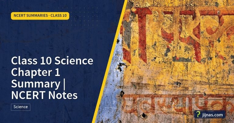Class 10 Science Chapter 1 Summary | NCERT Notes, NCERT Summaries · Class 10 | jijnas.com