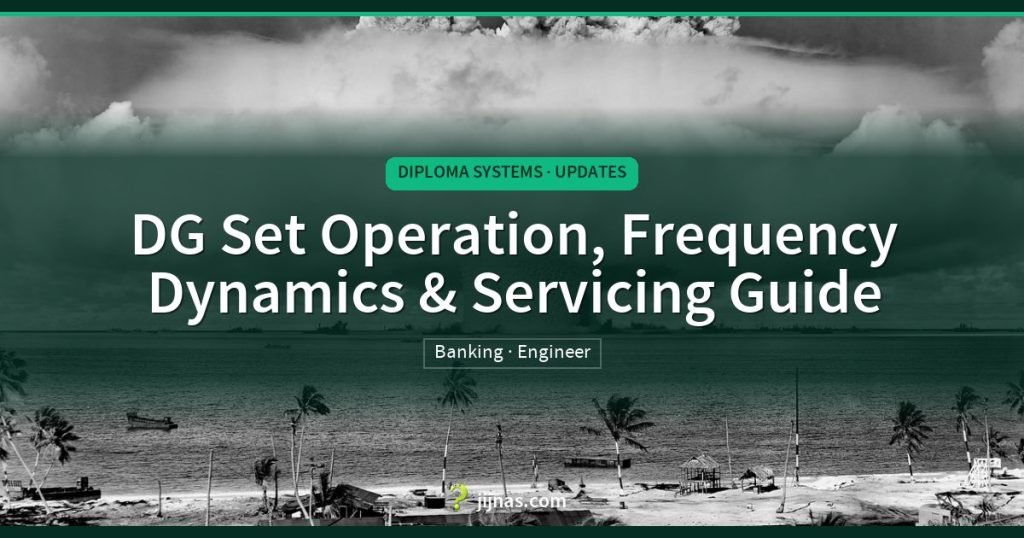 DG Set Operation, Frequency Dynamics & Servicing Guide, Diploma Systems · Updates | jijnas.com