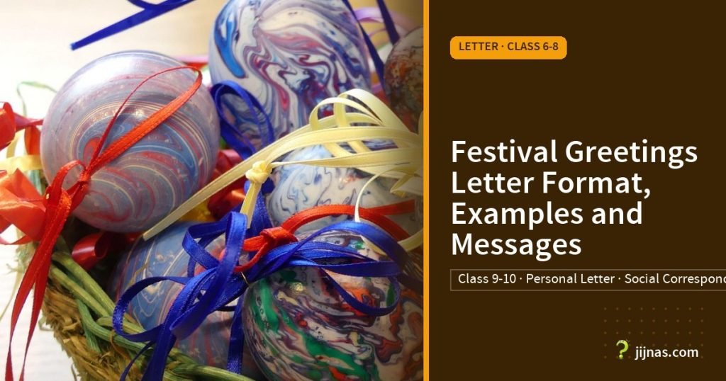 Festival Greetings Letter Format, Examples and Messages, Letter · Class 6-8 | jijnas.com