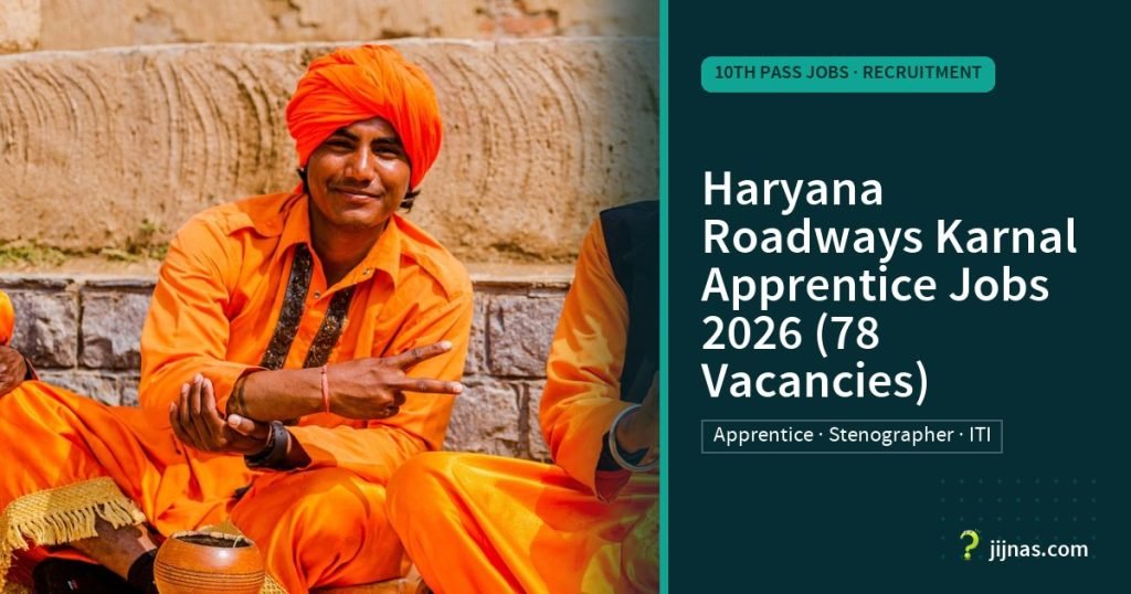 Haryana Roadways Karnal Apprentice Jobs 2026 (78 Vacancies), 10th Pass Jobs · Recruitment | jijnas.com