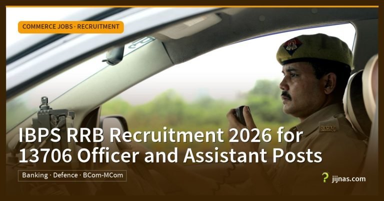IBPS RRB Recruitment 2026 for 13706 Officer and Assistant Posts, Commerce Jobs · Recruitment | jijnas.com