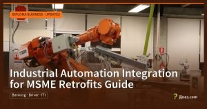 Industrial Automation Integration for MSME Retrofits Guide, Diploma Business · Updates | jijnas.com
