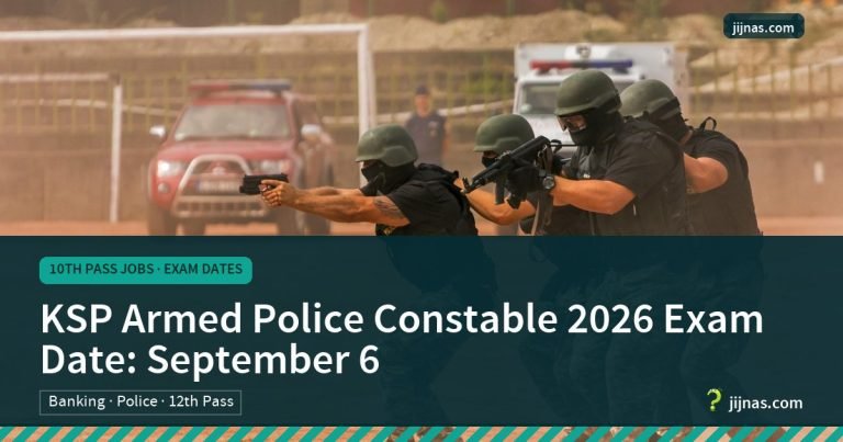 KSP Armed Police Constable 2026 Exam Date: September 6, 10th Pass Jobs · Exam Dates | jijnas.com