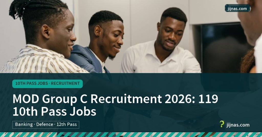 MOD Group C Recruitment 2026: 119 10th Pass Jobs, 10th Pass Jobs · Recruitment | jijnas.com