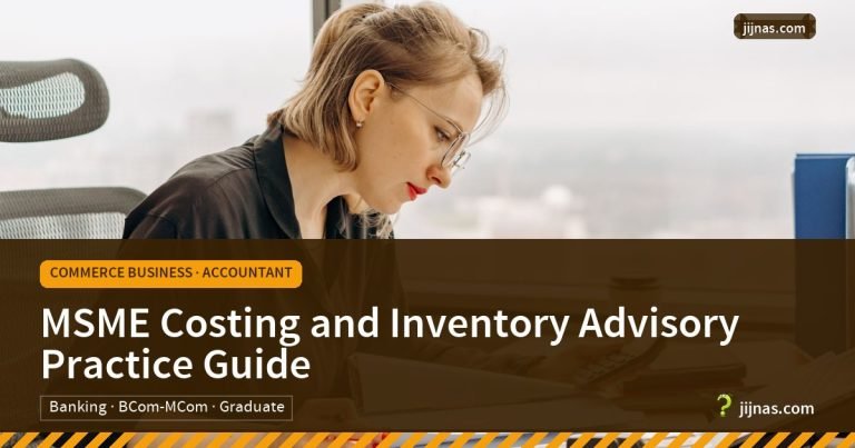 MSME Costing and Inventory Advisory Practice Guide, Commerce Business · Accountant | jijnas.com