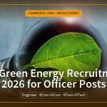 OIL Green Energy Recruitment 2026 for Officer Posts, Commerce Jobs · Recruitment | jijnas.com