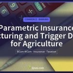 Parametric Insurance Structuring and Trigger Design for Agriculture, Commerce · Banking | jijnas.com
