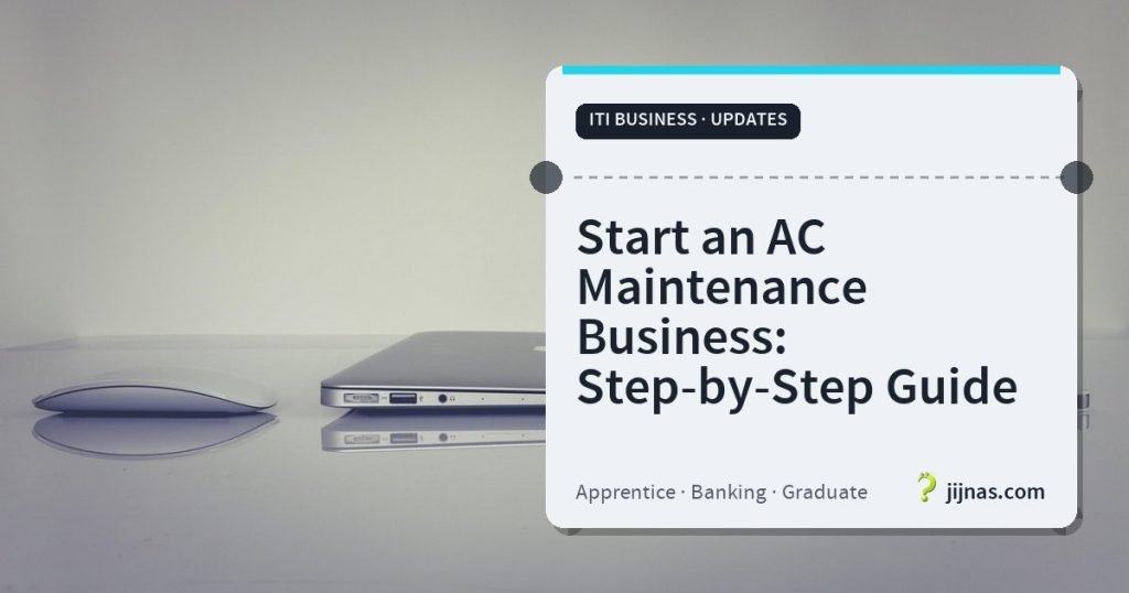 Start an AC Maintenance Business: Step-by-Step Guide, ITI Business · Updates | jijnas.com