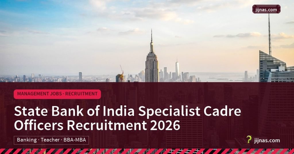 State Bank of India Specialist Cadre Officers Recruitment 2026, Management Jobs · Recruitment | jijnas.com