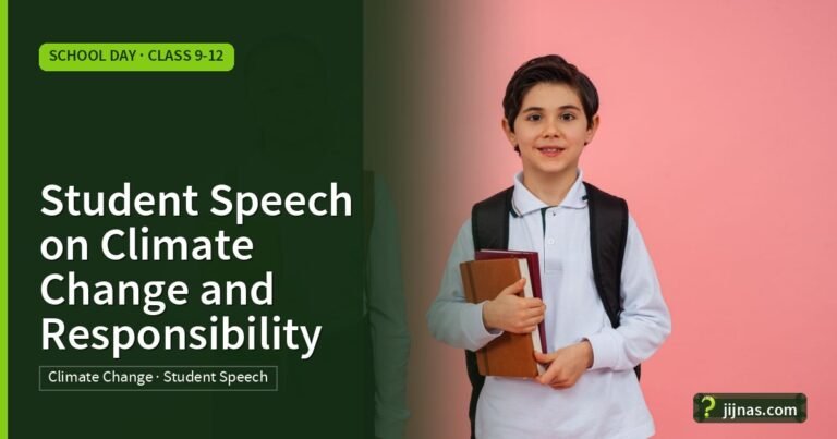 Student Speech on Climate Change and Responsibility, School Day · Class 9-12 | jijnas.com