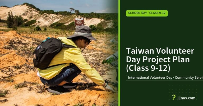 Taiwan Volunteer Day Project Plan (Class 9-12), School Day · Class 9-12 | jijnas.com