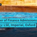 UK Master of Finance Admissions Strategy: LSE, Imperial, Oxford, Management · Banking | jijnas.com