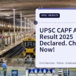UPSC CAPF AC Final Result 2025 Declared. Check Now!, UPSC · Results | jijnas.com