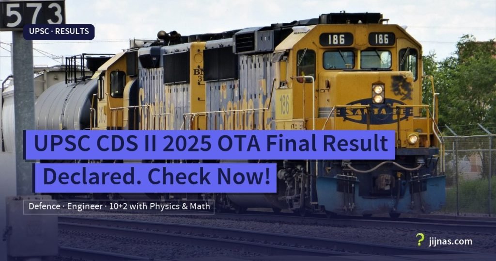 UPSC CDS II 2025 OTA Final Result Declared. Check Now!, UPSC · Results | jijnas.com